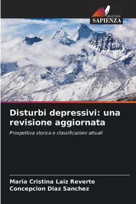 Disturbi depressivi: una revisione aggiornata by Mar?a Cristina Laiz Reverte Pap