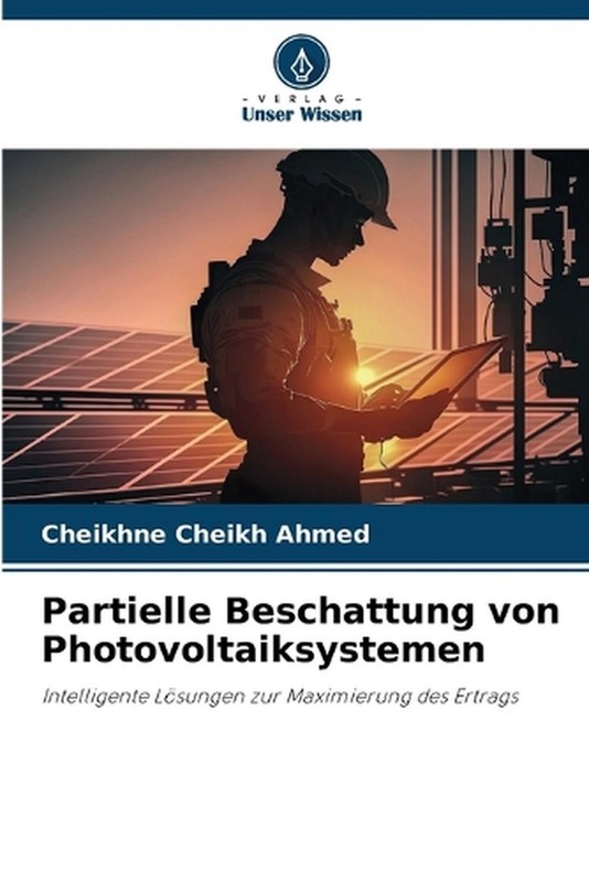 Partielle Beschattung von Photovoltaiksystemen by Cheikhne Cheikh Ahmed Paperbac