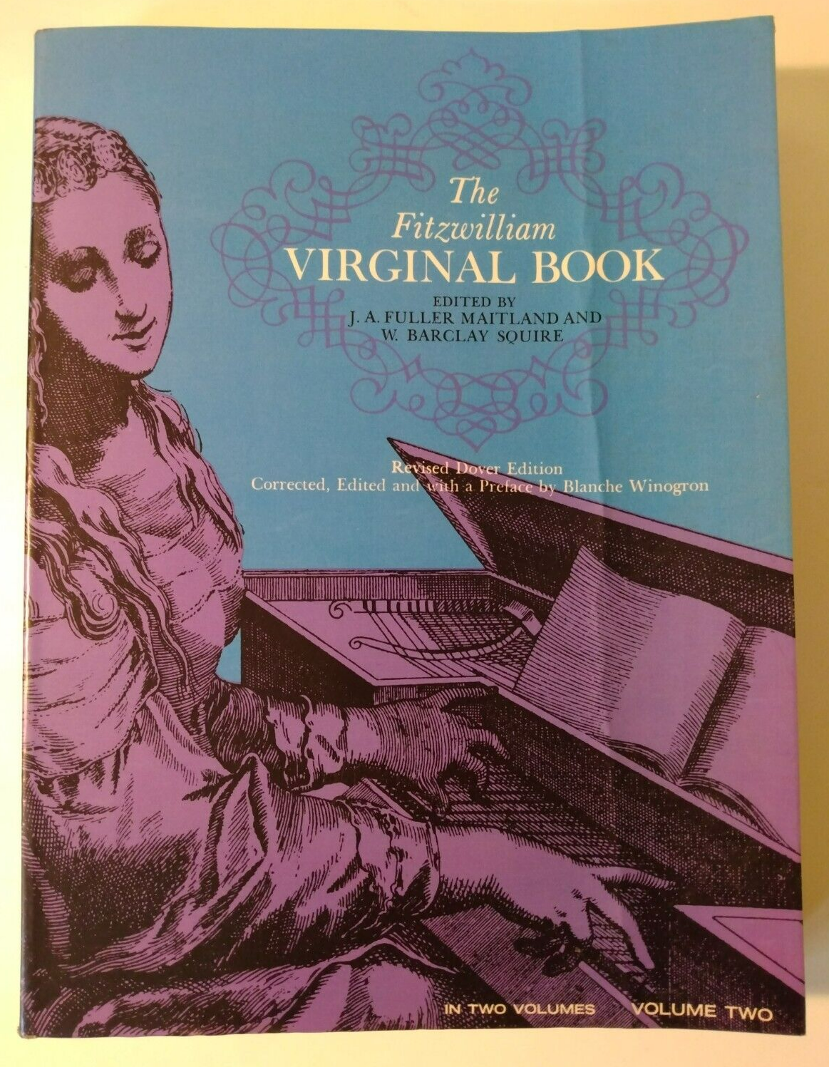 THE FITZWILLIAM VIRGINAL BOOK VOL 2: Ed. Maitland-Squire THE FITZWILLIAM VIRGINAL BOOK VOL 2: Ed. Maitland-Squire