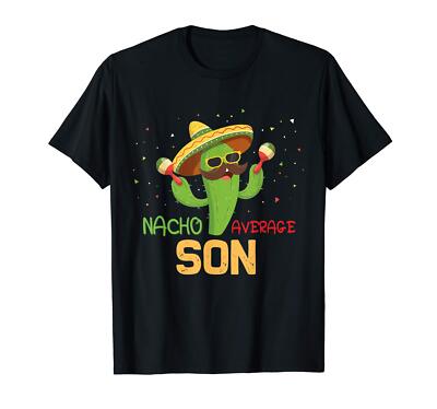 Funny Saying Nacho Average Son Humor Gifts Mexican men boy Maglietta (H6S)