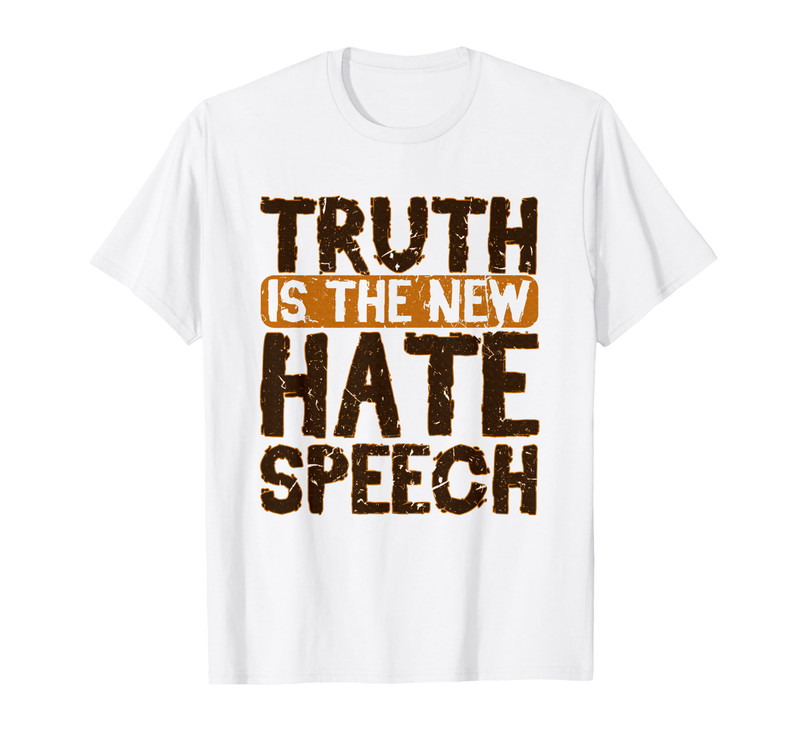 NEW LIMITED Truth Is The New Hate Speech, Free Speech