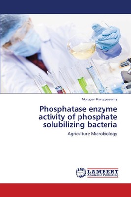 Phosphatase enzyme activity of phosphate solubilizing bacteria by Murugan Karupp