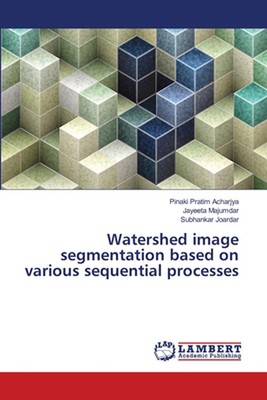 Watershed image segmentation based on various sequential processes by Pinaki Pra