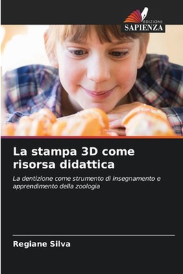 La stampa 3D come risorsa didattica by Regiane Silva Paperback Book