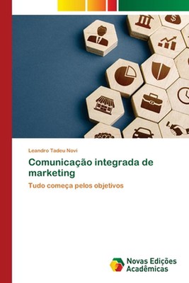 Comunicao integrada de marketing by Leandro Tadeu Novi Paperback Book