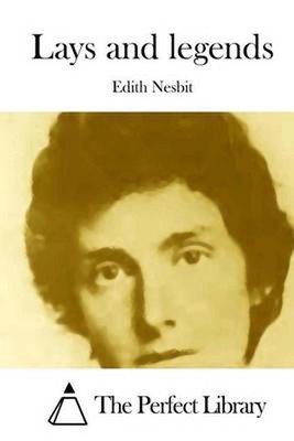 Lays and legends by Edith Nesbit (English) Paperback Book