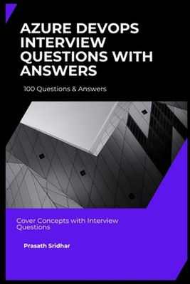 Azure Devops -100 Interview Questions with Answers by Prasath Sridhar Paperback 