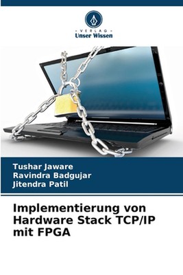 Implementierung von Hardware Stack TCP/IP mit FPGA by Tushar Jaware Paperback Bo