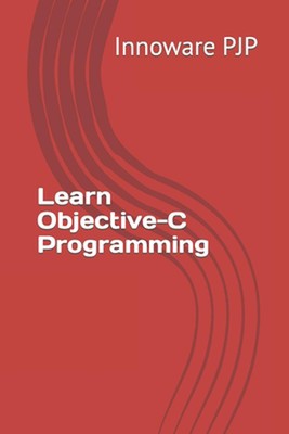 Learn Objective-C Programming by Innoware Pjp Paperback Book