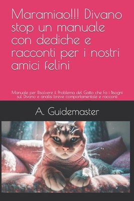 Maramiao!!! Divano stop un manuale con dediche e racconti per i nostri amici fel