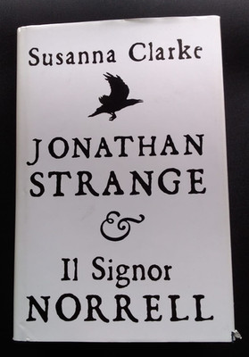 JONATHAN STRANGE & IL SIGNOR NORRELL - SUSANNA CLARKE