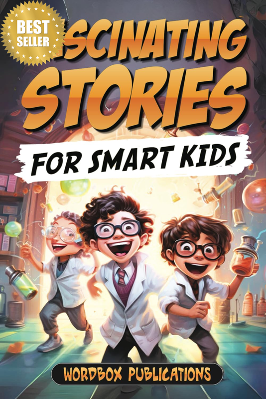 Fascinating Stories for Smart Kids: a Collection of 50 True Tales to Inspire and