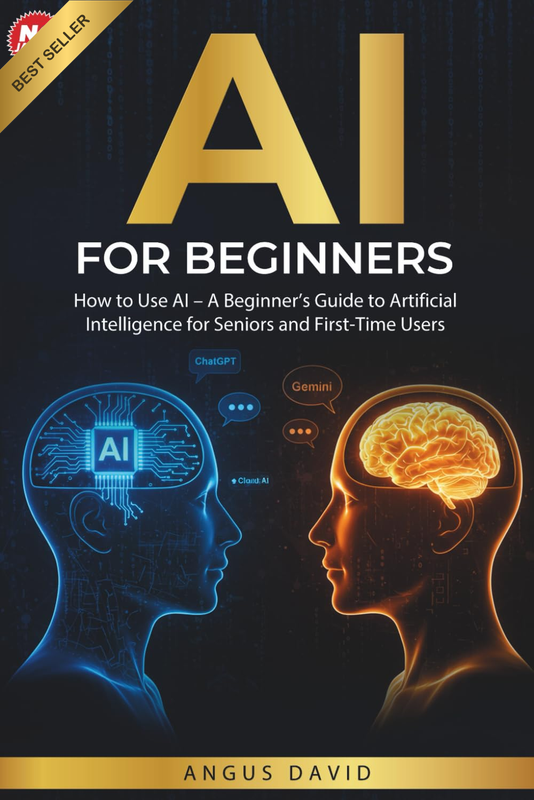 AI for Beginners: How to Use AI – a Beginner’S Guide to Artificial Intelligence