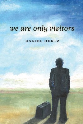 We Are Only Visitors by Daniel Hertz (English) Paperback Book