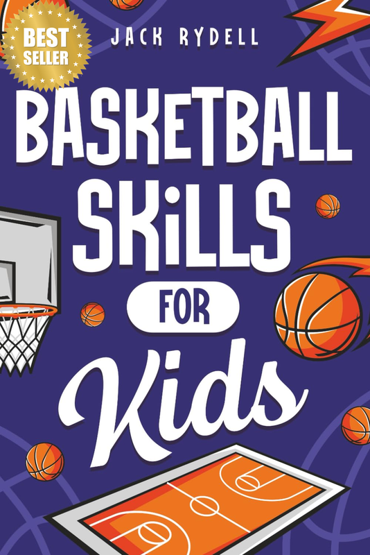 Basketball Skills for Kids: Master Dribbling, Defense, Passing, Scoring, Teamwor