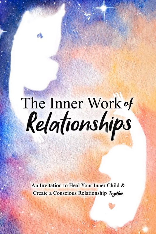 The Inner Work of Relationships Book