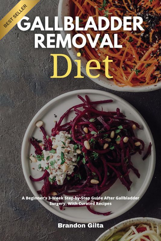 Gallbladder Removal Diet: a Beginner’S 3-Week Step-By-Step Guide after Gallbladd