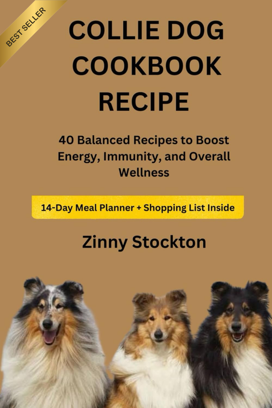 COLLIE DOG COOKBOOK RECIPE: 40 Balanced Recipes to Boost Energy, Immunity, and O