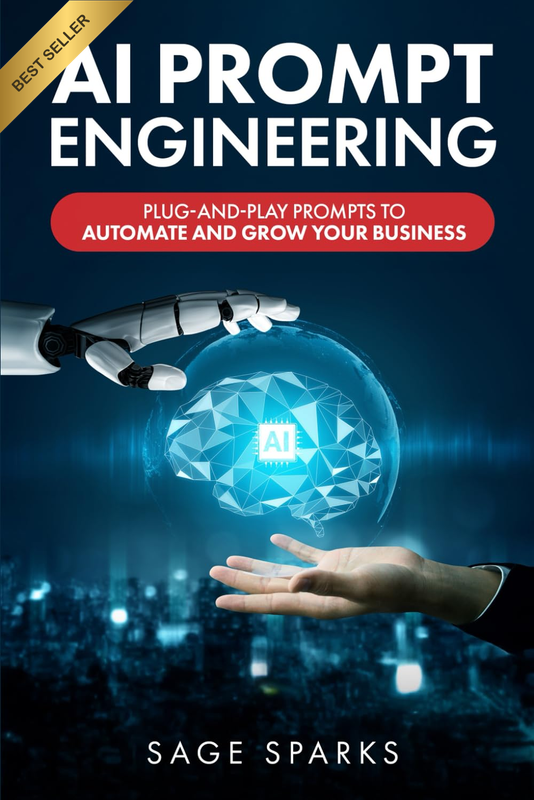 AI Prompt Engineering: Plug-And-Play Prompts to Automate and Grow Your Business