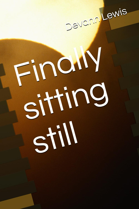 Finally Sitting Still
