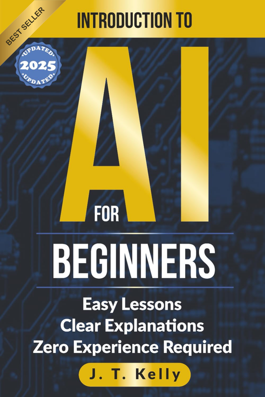 Introduction to AI for Beginners: Easy Lessons, Clear Explanations, Zero Experie
