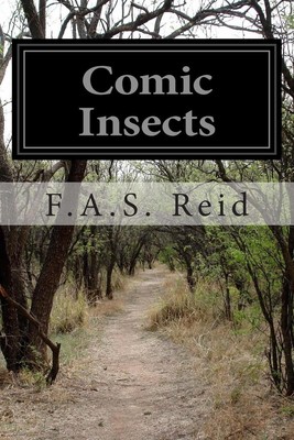 Comic Insects by F.A.S. Reid (English) Paperback Book
