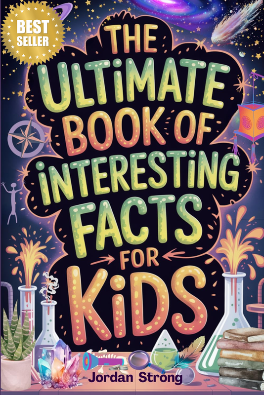 The Ultimate Book of Interesting Facts for Kids: an Epic Collection of Fun, Weir