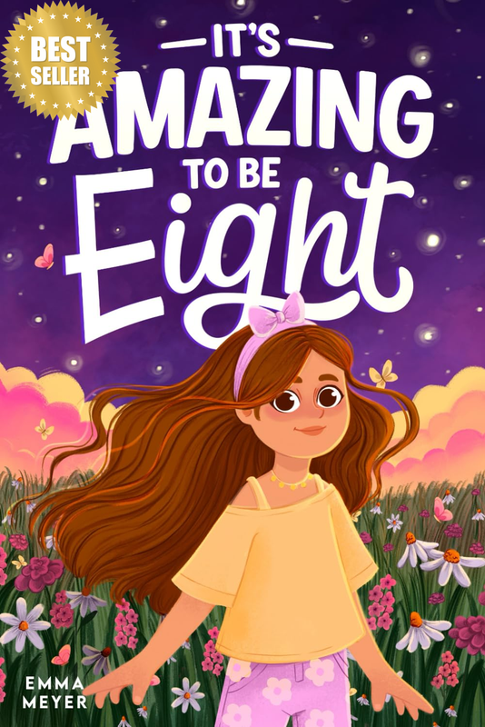 It’S Amazing to Be Eight: an Inspiring Beginner Chapter Book for 8-Year-Old Girl
