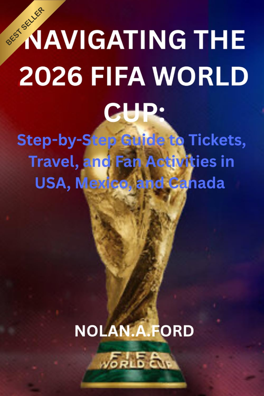 Navigating the 2026 FIFA World Cup: Step-By-Step Guide to Tickets, Travel, and F