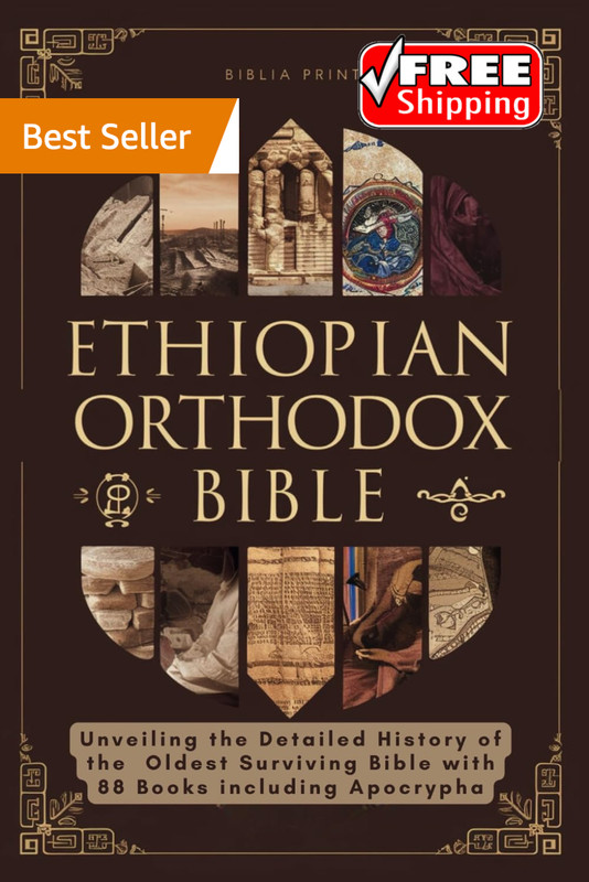 Ethiopian Orthodox Bible: Detailed History of the Oldest Surviving Bible
