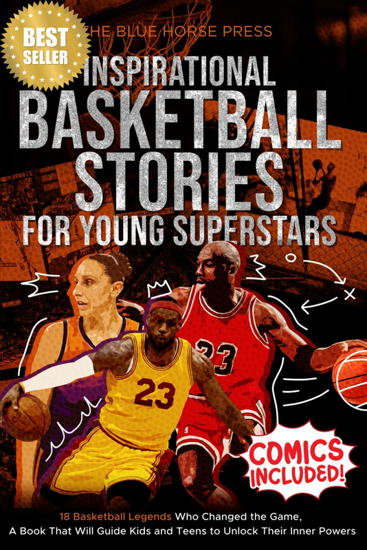 Inspirational Basketball Stories for Young Superstars: 18 Basketball Legends Who