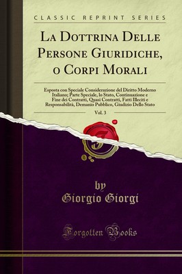 La Dottrina Delle Persone Giuridiche, o Corpi Morali, Vol. 3 (Classic Reprint)