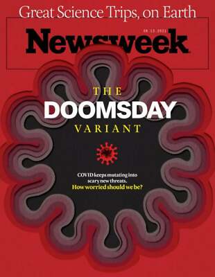NEWSWEEK MAGAZINE | AUG 13, 2021 | THE DOOMSDAY VARIANT
