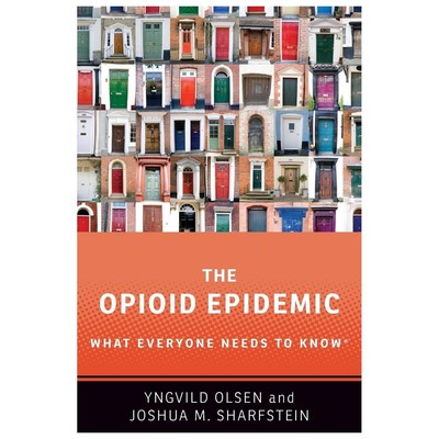 The Opioid Epidemic: What Everyone Needs to KnowR Paperback by Yngvild Olsen