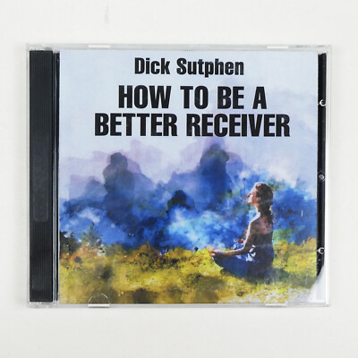 HOW TO BE A BETTER RECEIVER 2 CDs Improve Self Hypnosis Dick Sutphen Psychic