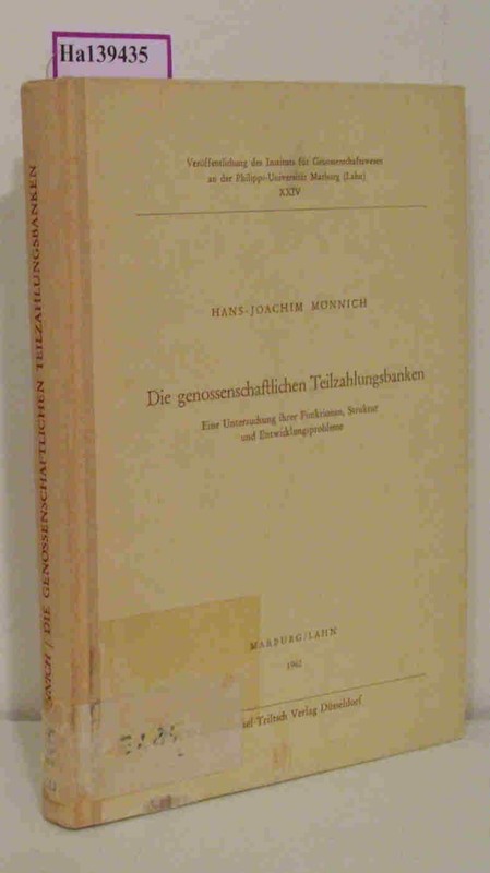Die Genossenschaftlichen Teilzahlungsbanken. Eine Untersuchung Ihrer Funktionen,