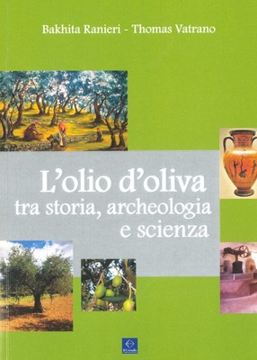Il Cristallo Thomas Vatrano Bak L'olio d oliva tra storia, archeolog (Paperback)