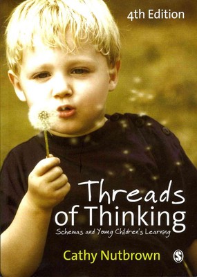 Threads of Thinking: Schemas and Young Children?s Learning by Cathy Nutbrown (En