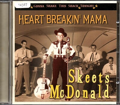 SKEETS McDONALD   CD  BEAR FAMILY   ' GONNA SHAKE THIS SHACK TONIGHT '  