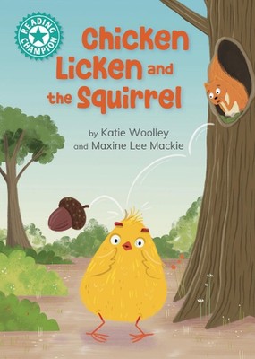 Reading Champion: Chicken Licken and the Squirrel: Independent Reading Turquoise