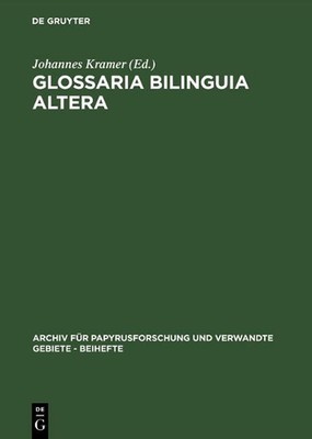 Glossaria bilinguia altera: (c.Gloss. Biling. II) by Johannes Kramer (German) Ha