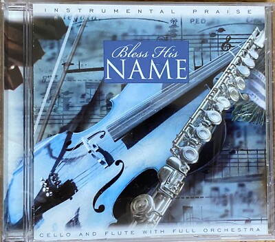 Instrumental Praise Bless His Name: Cello and Flute with Full Orchestra