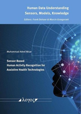 Sensor-Based Human Activity Recognition for Assistive Health Technologies by Muh