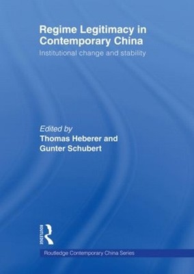 Regime Legitimacy in Contemporary China: Institutional change and stability by T