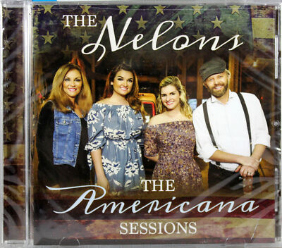 The Nelons The Americana Sessions NEW CD Christian Southern Gospel Music