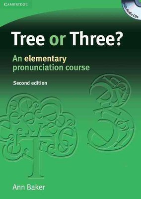 Tree or Three?: An Elementary Pronunciation Course [With 3 CDs] by Ann Baker (En