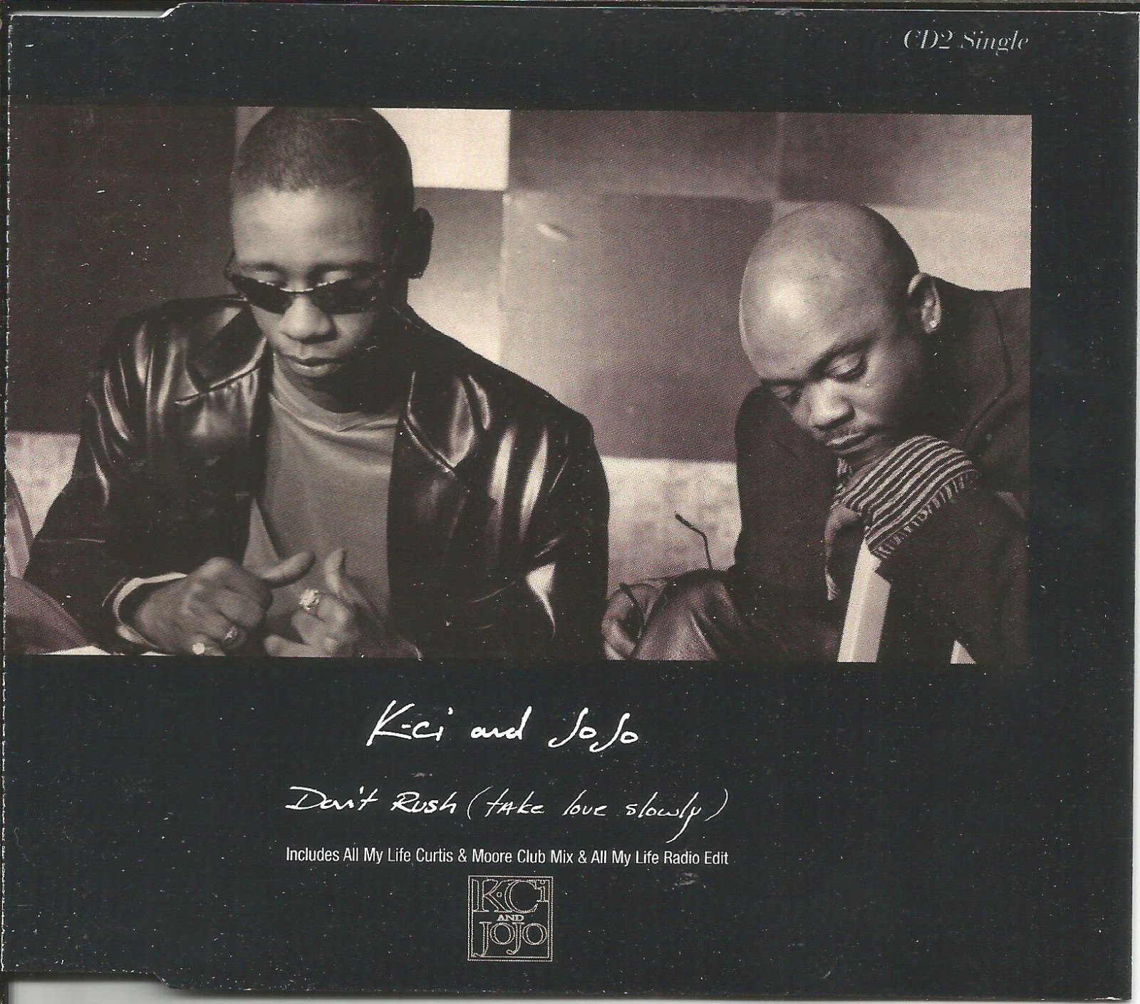 K CI JO JO Don't Rush w/ All My Life RADIO EDIT & CLUB MIX