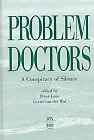 PROBLEM DOCTORS: A CONSPIRACY OF SILENCE By Peter Lens & Gerrit Van Der Wal Mint
