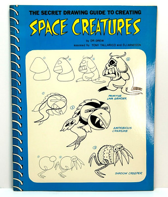 1981 THE SECRET DRAWING GUIDE TO CREATING SPACE CREATURES by Dr. Drew UNUSED!