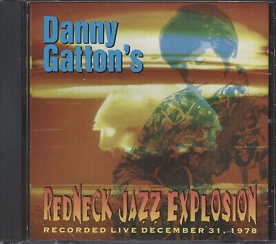 Danny Catton - Redneck Jazz Explosion: Live 1978 CD **BRAND NEW/STILL SEALED**